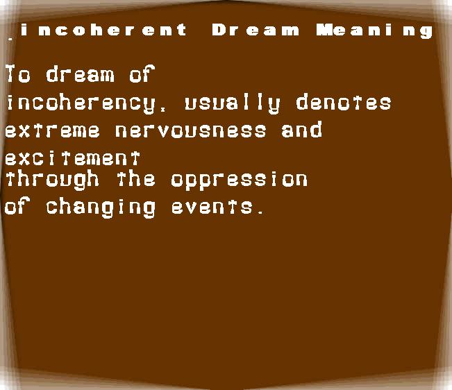  dream meanings incoherent